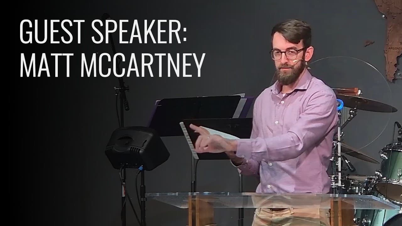 Sermon: Matt McCartney
