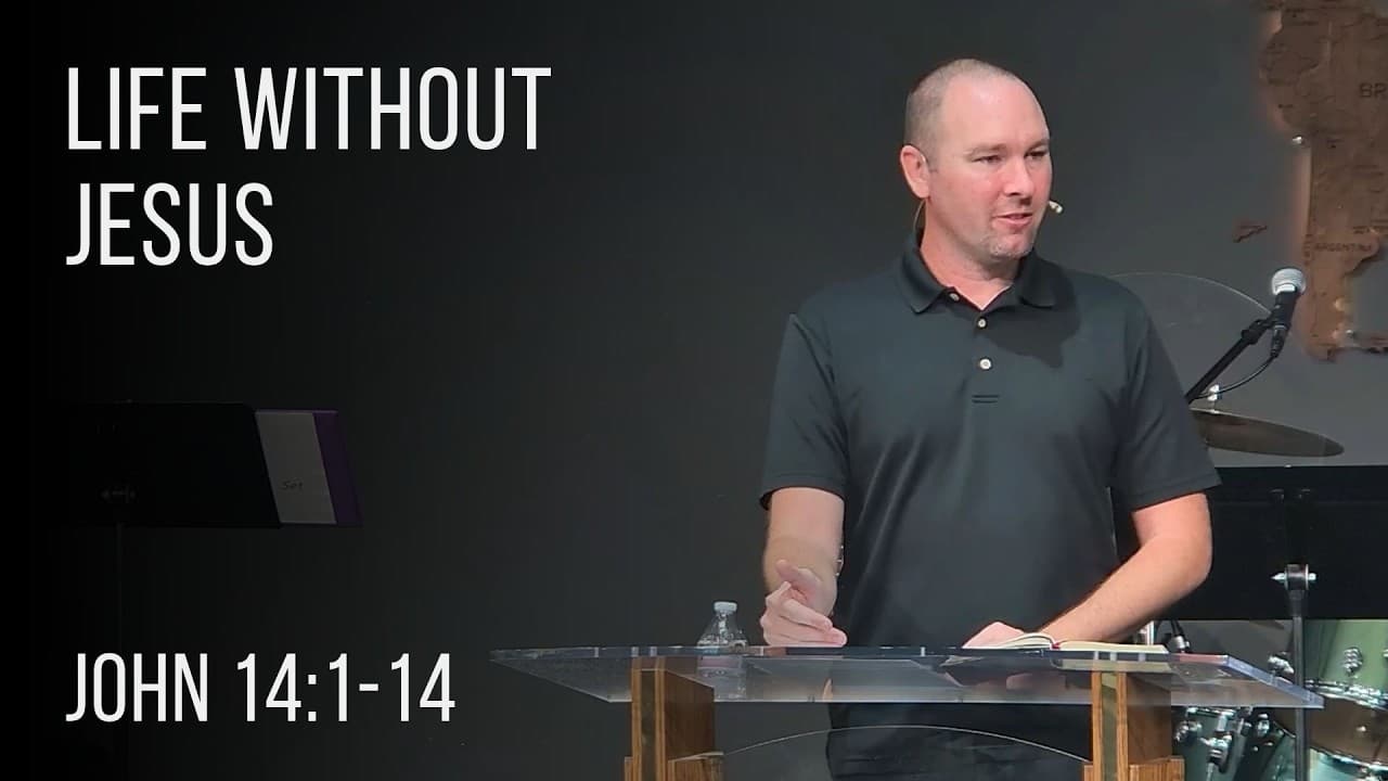 Sermon: Life Without Jesus
