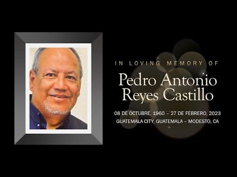 Memorial Service for Pedro Antonio Reyes Castillo